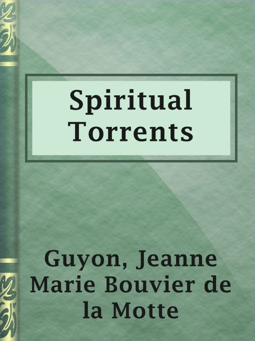 Title details for Spiritual Torrents by Jeanne Marie Bouvier de la Motte Guyon - Available